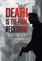 Death Is the Final Reckoning: A Sequel to Solitary Vigilance 1546236767 Book Cover