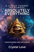 A Little Theory of Almost Absolutely Everything 1739432401 Book Cover