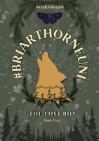 #BriarthorneUni: The Lost Boy: Book Two 1300887710 Book Cover