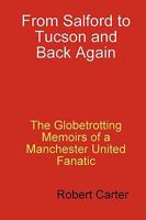 From Salford to Tucson and Back Again 0557042593 Book Cover
