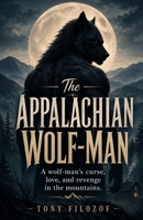 The Appalachian Wolf-Man B0HDQZD3PR Book Cover