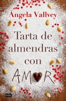 Tarta de almendras con amor 8491290974 Book Cover