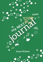 My NEXT Journal: A journal adventure for Kids ages 9-11 B08VCH8VYL Book Cover