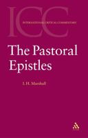The Pastoral Epistles: A Critical and Exegetical Commentary (International Critical Commentary Series) 0567084558 Book Cover