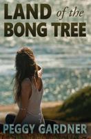 Land of the Bong Tree 1941142974 Book Cover