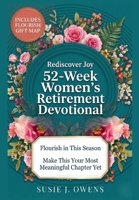 52-Week Women's Retirement Devotional: Awaken to Your Identity, Flourish in God’s Love, Strengthen Your Purpose & Rediscover a Joyful, Radiant Life (Write the Vision) B0GV1735NM Book Cover
