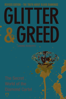 Glitter & Greed : The Secret World of the Diamond Cartel 1932857605 Book Cover