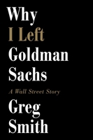 Why I left Goldman Sachs