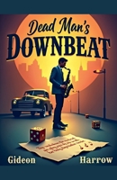 Dead Man's Downbeat B0H8WWFBC5 Book Cover