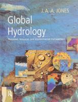 Global Hydrology: Processes, Resources and Environmental Management 0582098610 Book Cover