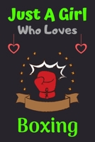 Just A Girl Who Loves Boxing: A Super Cute Boxing notebook journal or dairy Boxing lovers gift for girls Boxing lovers Lined Notebook Journal (6x 9) 1676140328 Book Cover