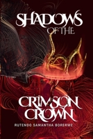 Shadows of the Crimson Crown B0F74YFXWB Book Cover