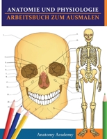 Anatomie und Physiologie Arbeitsbuch zum Ausmalen 1804210870 Book Cover