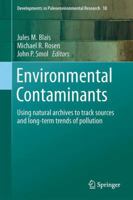 [(Environmental Contaminants : Using Natural Archives to Track Sources and Long-Term Trends of Pollution)] [Edited by Jules M. Blais ] published on (May, 2015) 9402403663 Book Cover