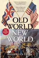 Old World, New World: Great Britain and America from the Beginning 0871139715 Book Cover