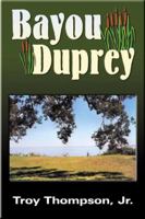 Bayou Duprey 0741420333 Book Cover