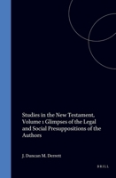 Studies in the New Testament, Volume 1 Glimpses of the Legal and Social Presuppositions of the Authors 9004049282 Book Cover