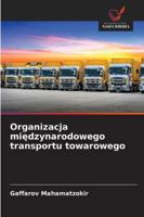 Organizacja miedzynarodowego transportu towarowego (Polish Edition) 6206834581 Book Cover