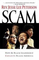 Scam: How the Black Leadership Exploits Black America 0785263314 Book Cover