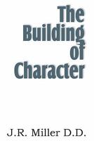 The Building Of Character 1612031676 Book Cover