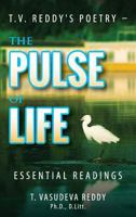 T.V. Reddy's Poetry - The Pulse of Life: Essential Readings 1615993444 Book Cover