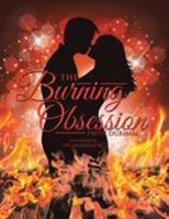 The Burning Obsession 151443279X Book Cover