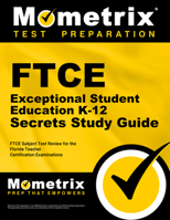 FTCE Exceptional Student Education K-12 Secrets Study Guide: FTCE Test Review for the Florida Teacher Certification Examinations 1609717236 Book Cover