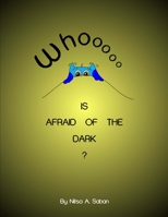 Whooooo is afraid of the dark? B08L3XC9LN Book Cover