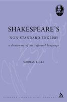 Shakespeare's Non-Standard English: A Dictionary of His Informal Language (Athlone Shakespeare Dictionary) 0826491235 Book Cover