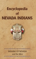 Encyclopedia of Nevada Indians 0403097851 Book Cover