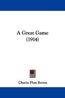 A Great Game 101788398X Book Cover