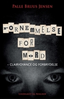 Fornemmelse for mord: Clairvoyance og forbrydelse 8711885289 Book Cover