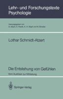 Die Entstehung von Gefuhlen: Vom Ausloser zur Mitteilung (Lehr- und Forschungstexte Psychologie) (German Edition) 3540569979 Book Cover