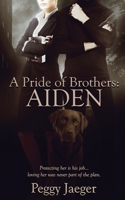 A Pride of Brothers: Aiden 1509238271 Book Cover