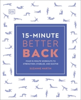 15-Minute Better Back: Four 15-Minute Workouts to Strengthen, Stabilize, and Soothe 0241531497 Book Cover