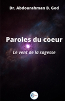 Paroles du cœur: Le vent de la sagesse 2494037042 Book Cover