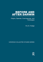 Before and After Darwin: Origins, Species, Cosmogonies, and Ontologies (Variorum Collected Studies) 1138375195 Book Cover