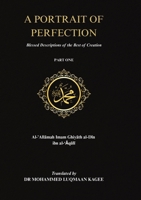 A Portrait of Perfection: Blessed Descriptions of the Best of Creation (Habibia Islamic Heritage Collection) 0639784666 Book Cover