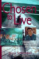 "Chosen to Live": The Inspiring Story of Flight 232 Survivor Jerry Schemmel 0965208656 Book Cover
