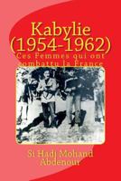 Kabylie (1954-1962): Ces Femmes qui ont combattu la France 1542307309 Book Cover
