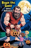 Biggie the Giant Saves Halloween B0FHC2NG9J Book Cover