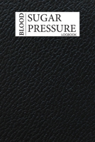 Blood Sugar & Blood Pressure Logbook: 2 in 1 Diabetes and Blood Pressure Log Book, Daily and Weekly to Monitor Blood Sugar and Blood Pressure levels ... Tracker 4 Record a Day Health Journal Diary 1672895960 Book Cover