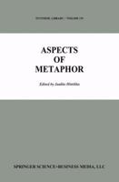 Aspects of Metaphor (Synthese Library) 9048143853 Book Cover