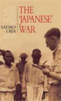 The Japanese War: London University's WWII Secret Teaching Programme and the Experts Sent to Help Beat Japan 1873410336 Book Cover