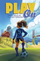 Play On: Soccer Books for Kids 8-12 (An Ember Callahan Adventure) 1938848187 Book Cover