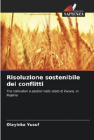 Risoluzione sostenibile dei conflitti: Tra coltivatori e pastori nello stato di Kwara, in Nigeria 6204128167 Book Cover