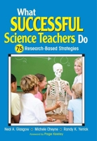 What Successful Science Teachers Do: 75 Research-Based Strategies 1634507266 Book Cover