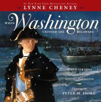 When Washington Crossed the Delaware: A Wintertime Story for Young Patriots 0689870434 Book Cover