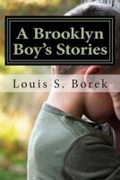 A Brooklyn Boy's Stories: True Short Stories 1484884752 Book Cover