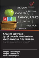 Analiza potrzeb jezykowych studentów wychowania fizycznego: Uwagi dotyczace projektowania kursów ESP (Polish Edition) 6208695368 Book Cover